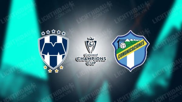 NHẬN ĐỊNH SOI KÈO MONTERREY VS COMUNICACIONES, 10H15 NGÀY 16/2