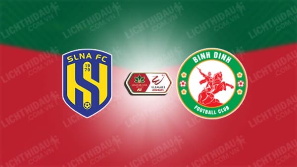 NHẬN ĐỊNH SOI KÈO SLNA VS BÌNH ĐỊNH, 18H00 NGÀY 18/2