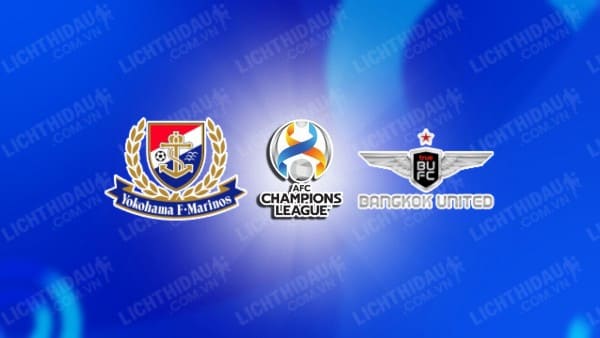 NHẬN ĐỊNH SOI KÈO YOKOHAMA MARINOS VS BANGKOK UNITED, 18H00 NGÀY 21/2