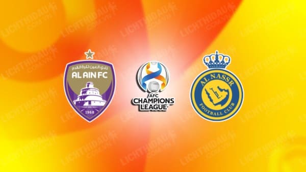 NHẬN ĐỊNH SOI KÈO AL AIN VS AL NASSR, 23H00 NGÀY 4/3