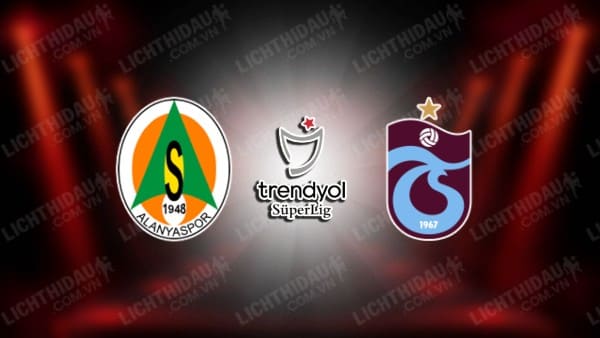 NHẬN ĐỊNH SOI KÈO ALANYASPOR VS TRABZONSPOR, 00H00 NGÀY 5/3