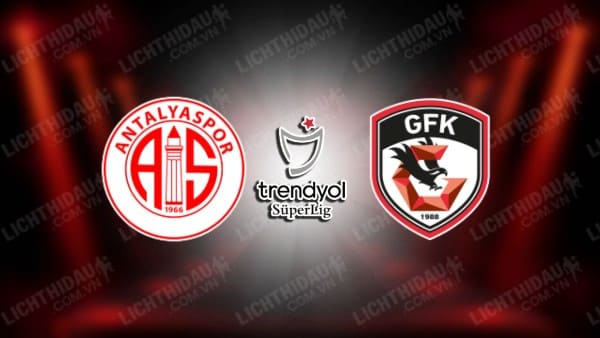 NHẬN ĐỊNH SOI KÈO ANTALYASPOR VS GAZIANTEP, 00H00 NGÀY 5/3