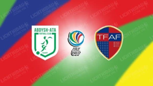 NHẬN ĐỊNH SOI KÈO ABDYSH-ATA KANT VS TAICHUNG FUTURO, 19H00 NGÀY 6/3