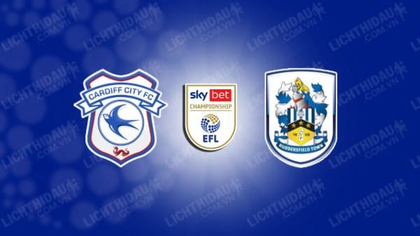 NHẬN ĐỊNH SOI KÈO CARDIFF CITY VS HUDDERSFIELD, 02H45 NGÀY 7/3