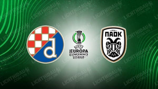 NHẬN ĐỊNH SOI KÈO DINAMO ZAGREB VS PAOK, 03H00 NGÀY 8/3