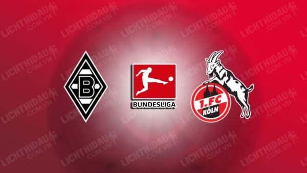 NHẬN ĐỊNH SOI KÈO MONCHENGLADBACH VS FC KOLN, 21H30 NGÀY 9/3