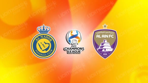 NHẬN ĐỊNH SOI KÈO AL NASSR VS AL AIN, 02H00 NGÀY 12/3