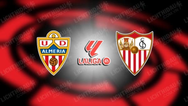 NHẬN ĐỊNH SOI KÈO ALMERIA VS SEVILLA, 03H00 NGÀY 12/3