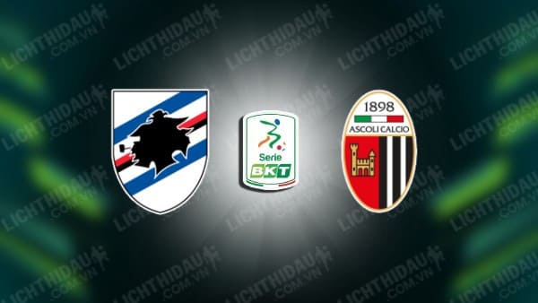 NHẬN ĐỊNH SOI KÈO SAMPDORIA VS ASCOLI, 02H30 NGÀY 12/3