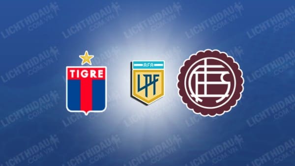 NHẬN ĐỊNH SOI KÈO TIGRE VS LANUS, 05H00 NGÀY 12/3