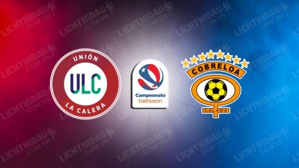 NHẬN ĐỊNH SOI KÈO UNION LA CALERA VS COBRELOA, 07H30 NGÀY 12/3