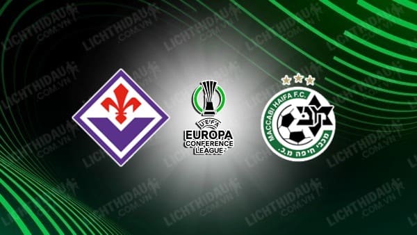 NHẬN ĐỊNH SOI KÈO FIORENTINA VS MACCABI HAIFA, 00H45 NGÀY 15/3