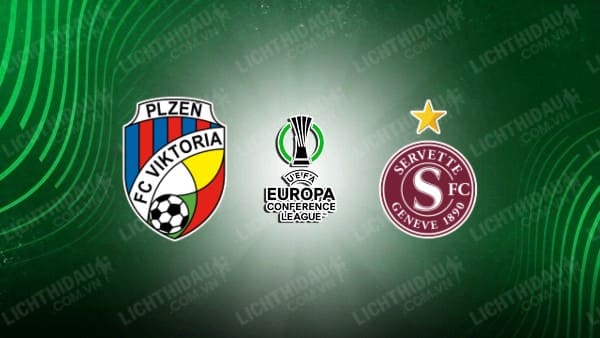 NHẬN ĐỊNH SOI KÈO VIKTORIA PLZEN VS SERVETTE, 00H45 NGÀY 15/3