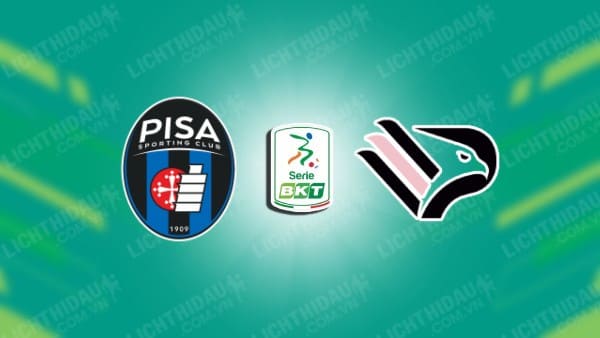 NHẬN ĐỊNH SOI KÈO PISA VS PALERMO, 20H00 NGÀY 1/4