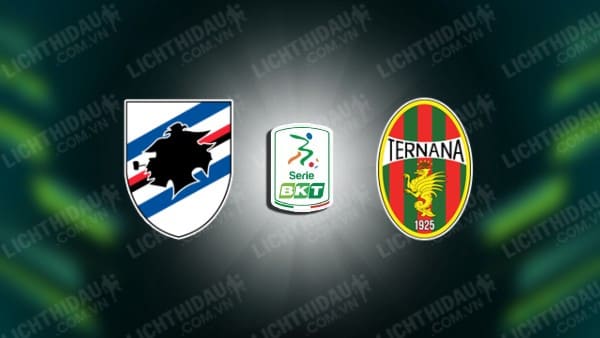 NHẬN ĐỊNH SOI KÈO SAMPDORIA VS TERNANA, 01H30 NGÀY 2/4