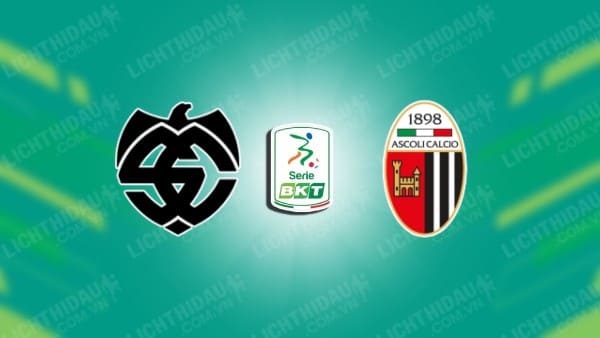 NHẬN ĐỊNH SOI KÈO SPEZIA VS ASCOLI, 20H00 NGÀY 1/4