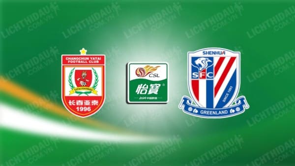 NHẬN ĐỊNH SOI KÈO CHANGCHUN YATAI VS SHANGHAI SHENHUA, 14H30 NGÀY 5/4