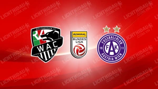 NHẬN ĐỊNH SOI KÈO WOLFSBERGER VS AUSTRIA WIEN, 00H00 NGÀY 22/5