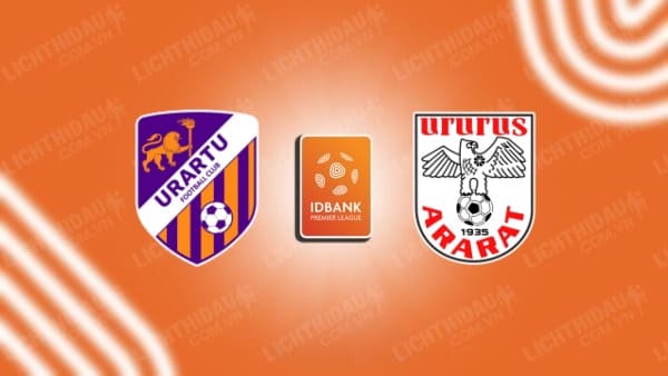 NHẬN ĐỊNH SOI KÈO URARTU VS ARARAT YEREVAN, 22H00 NGÀY 24/5