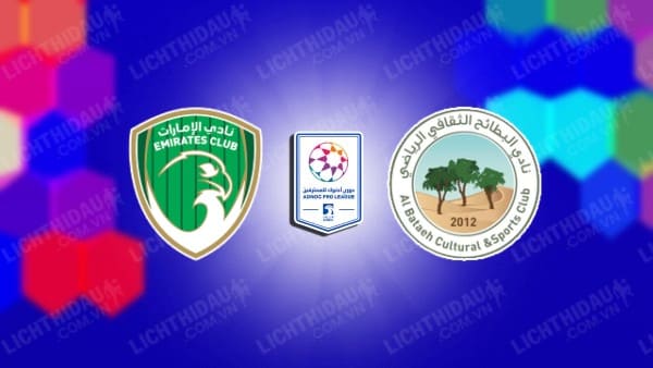 NHẬN ĐỊNH SOI KÈO EMIRATES CLUB VS AL BATAEH, 21H15 NGÀY 29/05