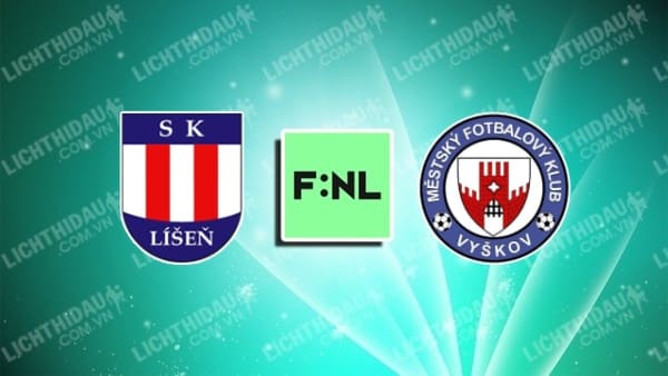 NHẬN ĐỊNH SOI KÈO VYSKOV VS KARVINA, 23H00 NGÀY 30/5