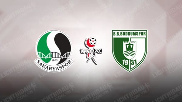 NHẬN ĐỊNH SOI KÈO SAKARYASPOR VS BODRUMSPOR, 00H00 NGÀY 31/5