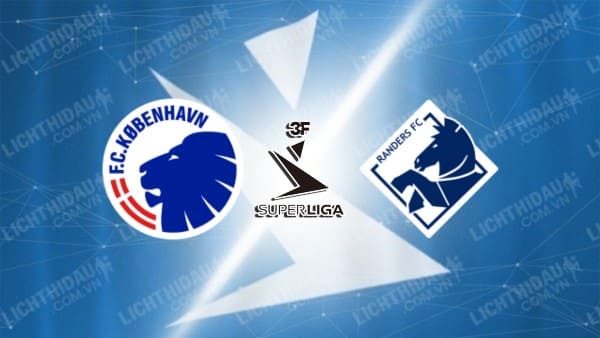 NHẬN ĐỊNH SOI KÈO KOBENHAVN VS RANDERS, 00H00 NGÀY 1/6