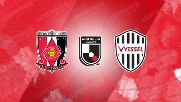 NHẬN ĐỊNH SOI KÈO URAWA REDS VS VISSEL KOBE, 14H00 NGÀY 1/6