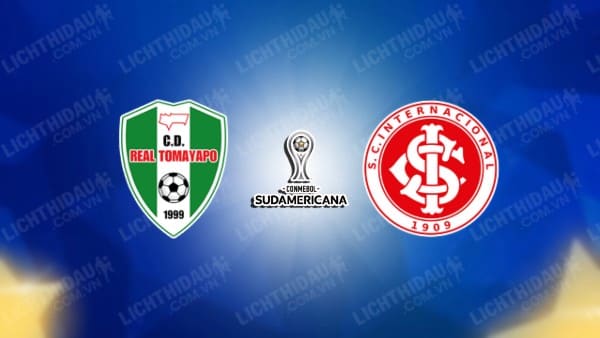 NHẬN ĐỊNH SOI KÈO REAL TOMAYAPO VS INTERNACIONAL, 07H30 NGÀY 5/6