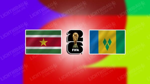 NHẬN ĐỊNH SOI KÈO SURINAME VS SAINT VINCENT, 04H00 NGÀY 6/6