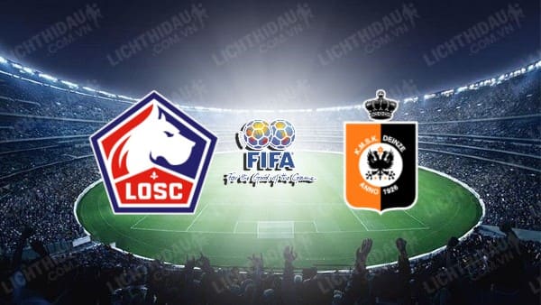 NHẬN ĐỊNH SOI KÈO LILLE VS DEINZE, 22H00 NGÀY 9/7