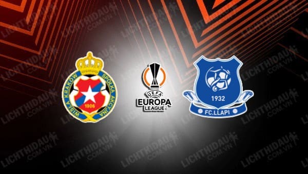 NHẬN ĐỊNH SOI KÈO WISLA KRAKOW VS LLAPI, 01H30 NGÀY 12/7