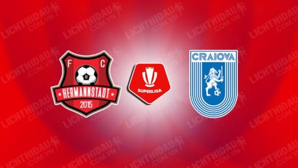 NHẬN ĐỊNH SOI KÈO HERMANNSTADT VS U CRAIOVA, 01H30 NGÀY 13/7