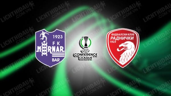 NHẬN ĐỊNH SOI KÈO MORNAR BAR VS RADNICKI 1923, 01H45 NGÀY 01/08