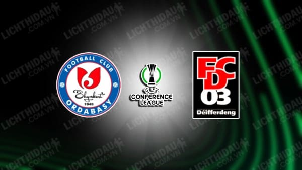 NHẬN ĐỊNH SOI KÈO ORDABASY VS DIFFERDANGE, 22H00 NGÀY 01/08