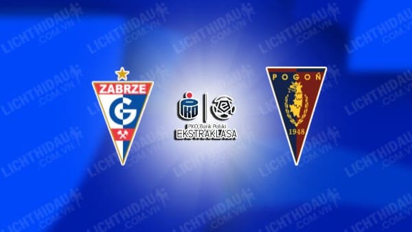 NHẬN ĐỊNH SOI KÈO GORNIK ZABRZE VS POGON SZCZECIN, 01H30 NGÀY 3/8