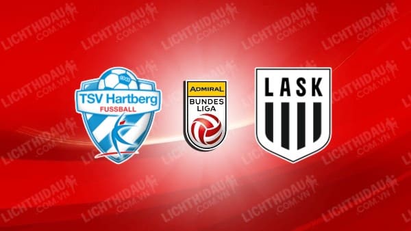 NHẬN ĐỊNH SOI KÈO HARTBERG VS LASK LINZ, 22H00 NGÀY 3/8