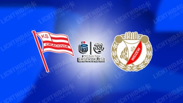 NHẬN ĐỊNH SOI KÈO CRACOVIA VS WIDZEW LODZ, 00H00 NGÀY 6/8