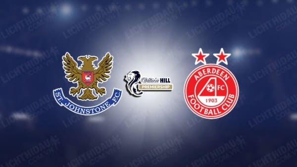 NHẬN ĐỊNH SOI KÈO ST. JOHNSTONE VS ABERDEEN, 02H00 NGÀY 06/08