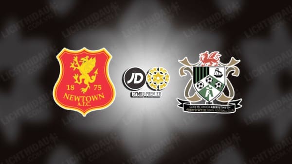 NHẬN ĐỊNH SOI KÈO NEWTOWN VS ABERYSTWYTH TOWN, 01H45 NGÀY 10/8