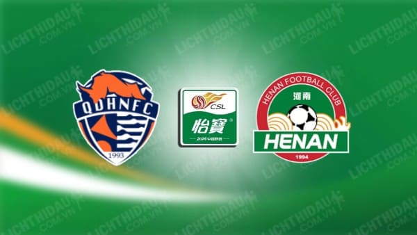 NHẬN ĐỊNH SOI KÈO QINGDAO HAINIU VS HENAN SONGSHAN, 18H00 NGÀY 10/8