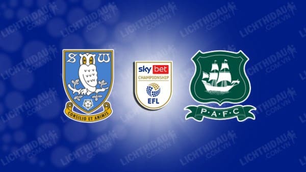 NHẬN ĐỊNH SOI KÈO SHEFFIELD WED VS PLYMOUTH, 22H00 NGÀY 11/08