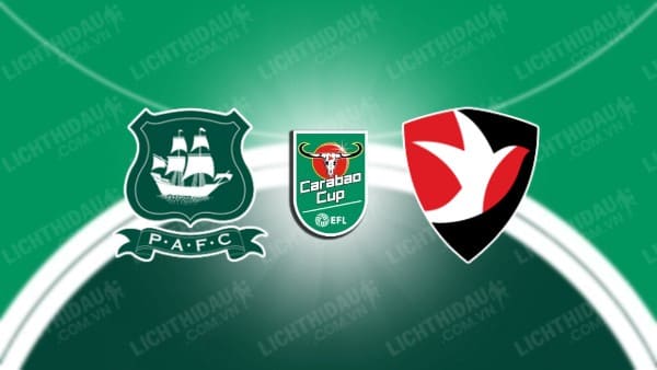 NHẬN ĐỊNH SOI KÈO PLYMOUTH VS CHELTENHAM, 01H45 NGÀY 15/08