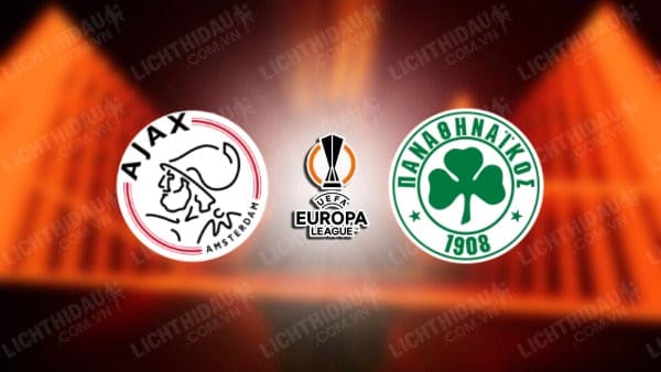 NHẬN ĐỊNH SOI KÈO AJAX VS PANATHINAIKOS, 01H15 NGÀY 16/08