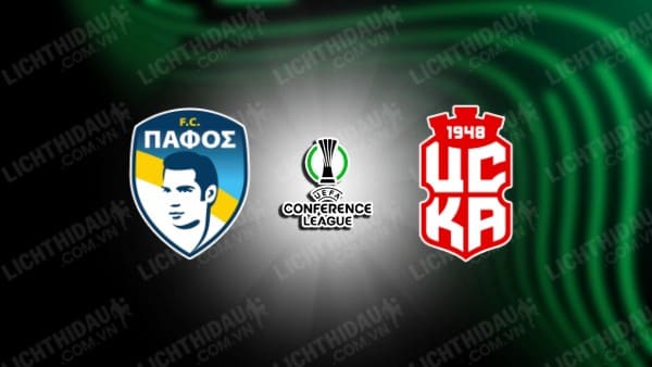 NHẬN ĐỊNH SOI KÈO PAFOS FC VS CSKA 1948 SOFIA, 00H00 NGÀY 16/8