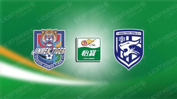 NHẬN ĐỊNH SOI KÈO TIANJIN TIGERS VS WUHAN THREE TOWNS, 18H35 NGÀY 16/08