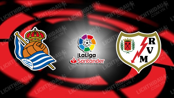 NHẬN ĐỊNH SOI KÈO SOCIEDAD VS VALLECANO, 00H00 NGÀY 19/8