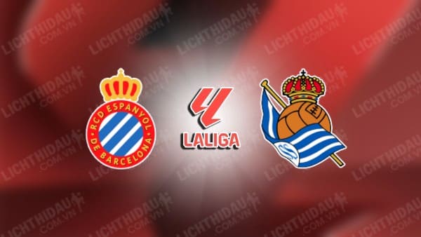 NHẬN ĐỊNH SOI KÈO ESPANYOL VS REAL SOCIEDAD, 02H30 NGÀY 25/8