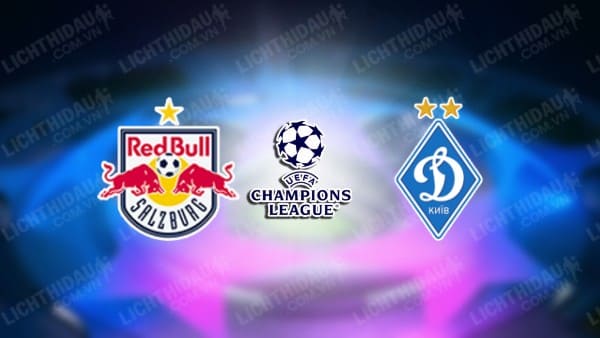 NHẬN ĐỊNH SOI KÈO SALZBURG VS DYNAMO KIEV, 02H00 NGÀY 28/08