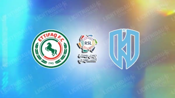 NHẬN ĐỊNH AL ETTIFAQ VS AL OKHDOOD, 22H45 NGÀY 28/8